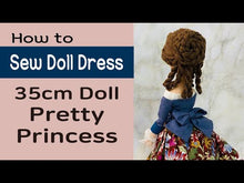 Load and play video in Gallery viewer, 35cm doll Pattern /  Princess
